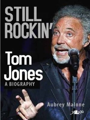 cover image of Still Rockin'--Tom Jones, a Biography